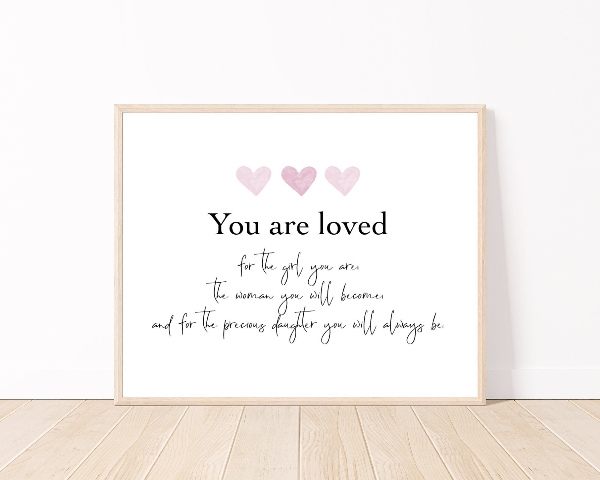You are loved for the girl you are, Baby girl quote, Baby girl nursery wall art, Baby girl poem, Little girl quotes, Girl Nursery Decor