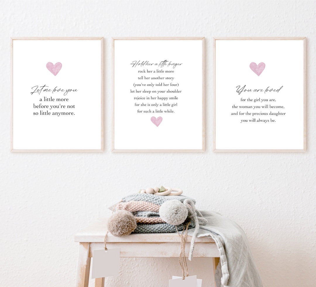 Set of 3 Little Girl Quotes, Baby Girl Quotes, Baby Girl Poem, You Are Loved Art, Hold Her a ...