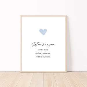 Set of 3 Little Boy Quotes, You are Loved, Boy Nursery Decor, Boy Nursery Wall Art, Let me Love you, Nursery Decor Boy, Baby Boy Wall Art image 4