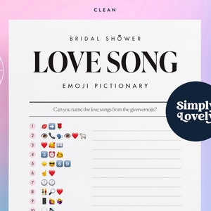 May include: A printable bridal shower game with the title "Love Song Emoji Pictionary". The game asks players to guess the name of love songs based on emojis. The game is designed by Simply Lovely.