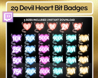 May include: A set of 29 digital Twitch bit badges featuring neon devil heart designs with various bit amounts, including 1, 100, 1K, 2K, 5K, 10K, 25K, 50K, 75K, 100K, 200K, 300K, 400K, 500K, 600K, 700K, 800K, 900K, 1M, 1.25M, 1.5M, 175M, 2M, 2.5M, 3M, 3.5M, 4M, 4.5M, and 5M. The badges are available in three sizes: 72 x 72, 36 x 36, and 18 x 18 pixels.