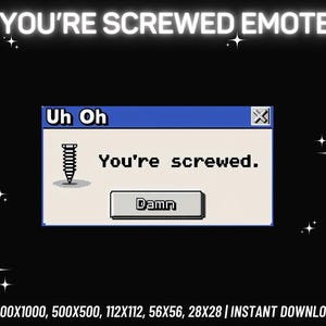 You're Screwed Emote, Twitch Emote, Kick Emote, Discord Emote, Youtube Emote, Funny Twitch Emote , Streamer Emote, Instant PNG Download