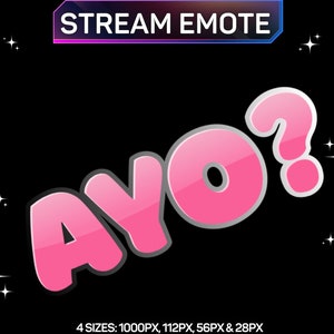 May include: Pink and white cartoon text emote with the word "AYO" and a question mark. The emote is on a black background with white stars.