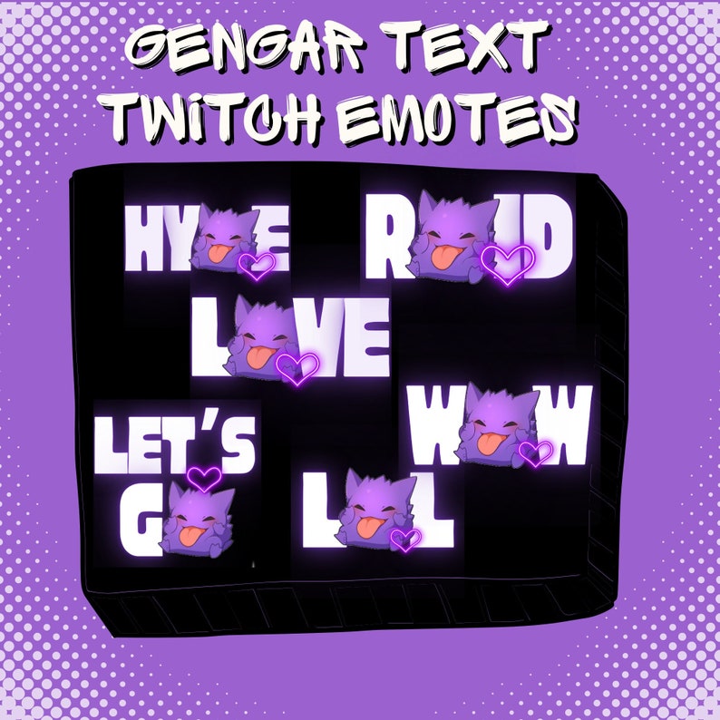 May include: A black square with white text and purple cartoon characters. The text reads "Gengar Text Twitch Emotes" and includes the words "Hype", "Raid", "Love", "Let's Go", "Wow", and "Lol".