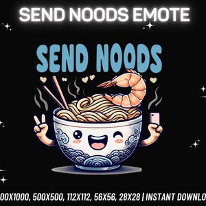 Send Noods Emote | Twitch Emote | Kick Emote | Discord Emote | Youtube Emote | Funny Twitch Emote | Streamer Emote | Instant PNG Download