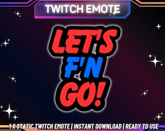 1 Twitch Emote | Let's Fn Go Twitch Emote | Kick Emote | Funny Twitch Emote | Instant Download | Ready To Use | For Streamers | Let's Go!