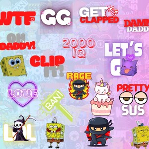 May include: A collage of colorful digital stickers with various phrases and images, including "WTF", "GG", "Get Clapped", "Damn Daddy", "2000 IQ", "Let's Go", "Clip It", "Rage", "Love", "Pretty Sus", "LOL", and "Ban!" The stickers feature cartoon characters, hearts, and other designs.