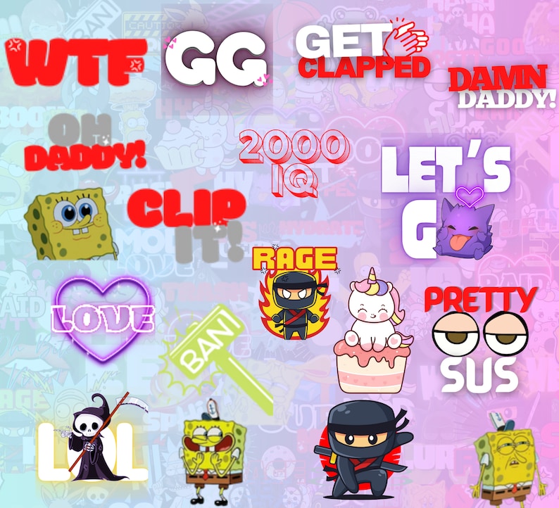 May include: A collage of colorful digital stickers with various phrases and images, including "WTF", "GG", "Get Clapped", "Damn Daddy", "2000 IQ", "Let's Go", "Clip It", "Rage", "Love", "Pretty Sus", "LOL", and "Ban!" The stickers feature cartoon characters, hearts, and other designs.