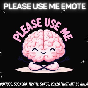 Please Use Me Emote | Twitch Emote | Kick Emote | Discord Emote | Youtube Emote | Funny Twitch Emote | Streamer Emote | Instant PNG Download