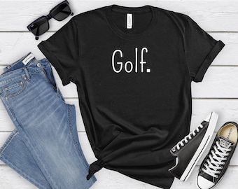 Golf. ,Golf shirt, Funny Golf Shirt, Golf Gift, Golf Gag Shirt, Funny Golf Lover Shirt For Dad, Fathers Day Gift, Golf Tee, Golf fan shirt