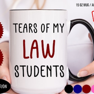 Tears Of My Law Students Funny Professor Coffee Mug - Tears Of My Students Law Teacher Gift- Law Professor Mug