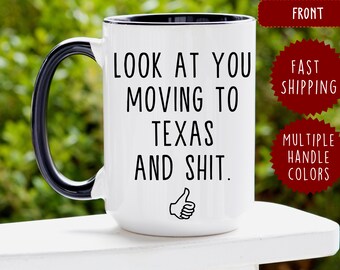 Funny Moving To Texas Mug: Sarcastic Relocation Gift
