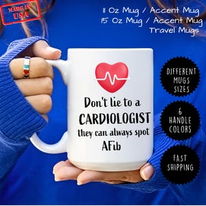 Cardiology Doctor mug gift :Don&#39;t lie to a cardiologist they can always spot AFib - Funny heart surgeon gift - Cardiologists practice gift