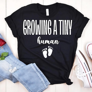 Growing A Tiny Human Shirt, Pregnancy Reveal T-Shirt, Expecting Mom Sweatshirt, Baby Announcement Gift, Soon To Be Mom Outfit