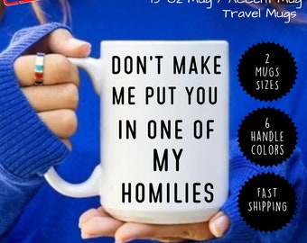 Funny Priest Coffee Mug: Catholic Gift - Don't Make Me...
