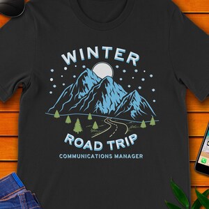 Winter Road Trip - Communications Manager t-shirt.