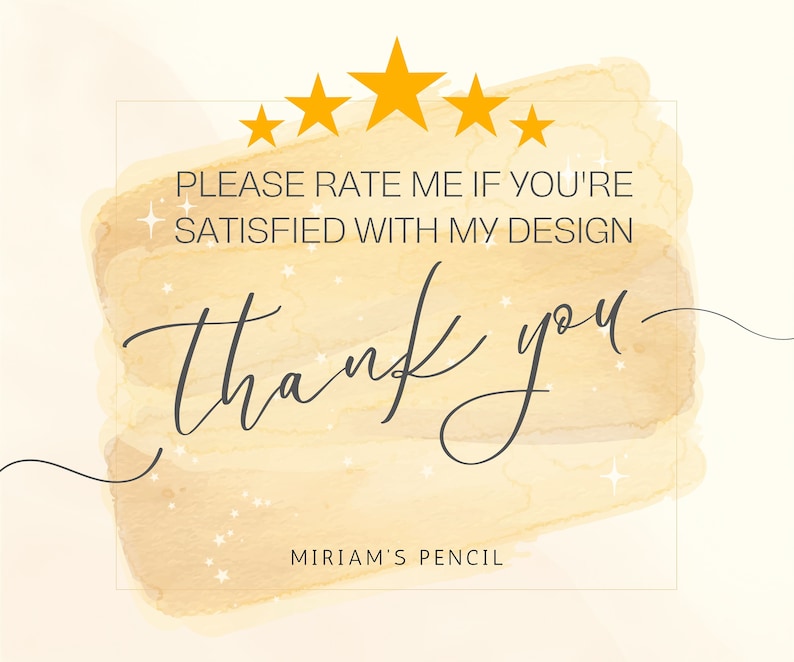 Pode incluir: Um fundo de aquarela com cinco estrelas amarelas e o texto "PLEASE RATE ME IF YOU'RE SATISFIED WITH MY DESIGN thank you MIRIAM'S PENCIL".