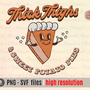 Thick Thighs Shirt Design, Sweet Potato Pie Png Sublimation, Christian Png Sublimation, Coffee Mug Svg, Trendy Svg