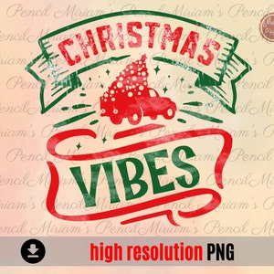 Christmas Vibes Truck PNG SVG, Retro Christmas Png Sublimation Design , Christmas Shirt Design, Digital Download