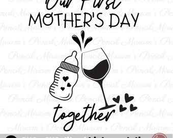 Our First Mother's Day Together Tee Design Svg, Png, First Mother's Day Svg, Mothers Day Cut File, Silhouette Cut File, Cricut Cut