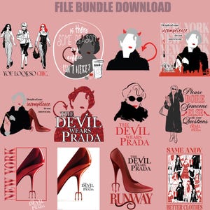 May include: Digital art prints with illustrations and text. The theme is fashion and the film "The Devil Wears Prada." Images include high heels, stylized figures, and quotes like "You look so chic."