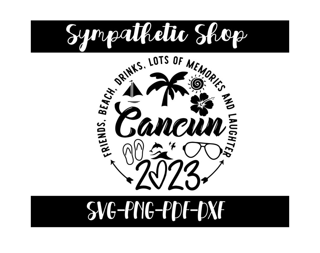CANCUN 2023 SVG, Cancun Holidays Svg, Mexico Summer Beach Svg Hcut