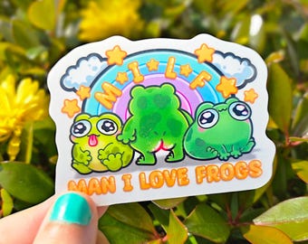 MAN I LOVE FROGS 3" Vinyl Sticker | Frog and toad Sticker | Froggie stickers | Sticker Tumbler | Cute frog gifts
