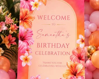 Tropical Birthday Welcome Sign, Pink Orange Ombre, Hibiscus Floral Party Decor (Digital Download)