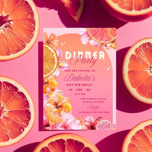 May include: A pink invitation card with the words "Dinner Party" and details for a 21st birthday celebration. The design includes orange slices and floral decorations. The background is pink with orange slices.