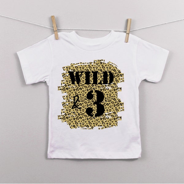Wild and three 3 free leopard print birthday kids t-shirt - age 3 I am 3 today