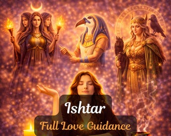 Deep Ishtar Channeled Message | Full Love and Power Guidance | Detailed Deity Reading Delivered Within 24 Hours