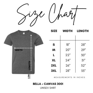 May include: Size chart for a unisex t-shirt, showing width and length measurements in inches for sizes S through 3XL. The chart includes a graphic of a gray t-shirt with the measurements labeled.