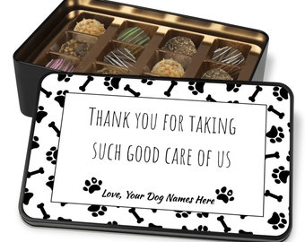 Personalized Dog Sitter Thank You Gift, Chocolate  Box, Chocolate Truffles Keepsake Tin
