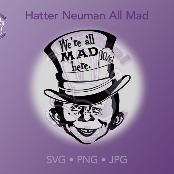 Alfred E Neumann Alice In Wonderland Mash-Up We're All Mad Here SVG PNG JPG Cutting File Printable Mad Hatter Cheshire Cat Mad Magazine