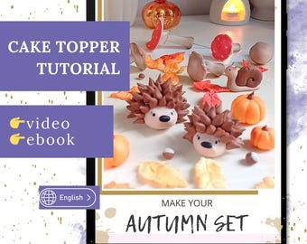ケーキトッパーの作り方 - 森のケーキ用フォンダンデコレーションキット。ハリネズミ、カタツムリ、キノコ、紅葉。秋のバースデーケーキ。