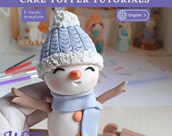 雪だるまとそりのケーキトッパーの作り方：フォンダンシュガーペースト（電子書籍とテンプレート）。冬のケーキ