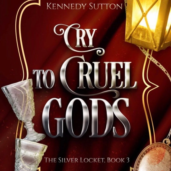 Signed Copy of Cry to Cruel Gods, The Silver Locket, Book 3