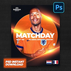 Könnte beinhalten: Digitalgrafik für ein Fußballspiel mit einem Spieler in einem orangefarbenen Trikot und dem Text "MATCHDAY". Das Bild enthält den Text "EURO2024 GERMANY", das Datum, die Uhrzeit und den Ort des Spiels. Ein Button "PSD INSTANT DOWNLOAD" ist ebenfalls vorhanden.