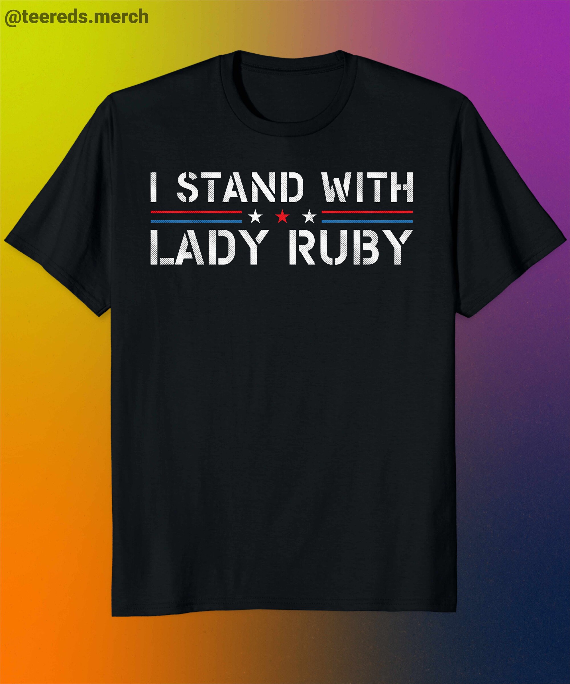 Discover Lady Ruby Trump I Love Lady Ruby T-Shirt