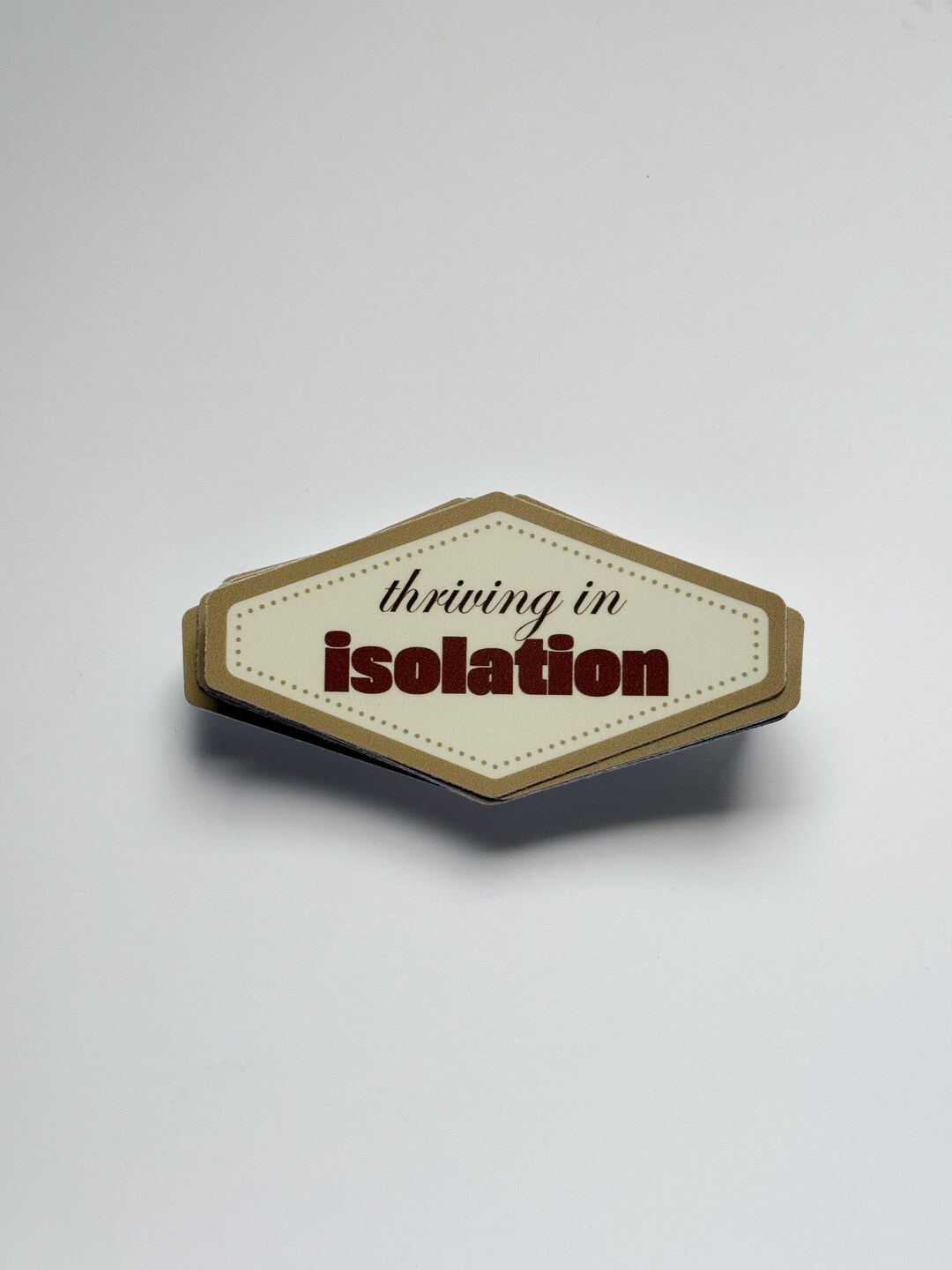 Thriving in Isolation - Funny Relatable Waterproof Vinyl Sticker, Quote ...