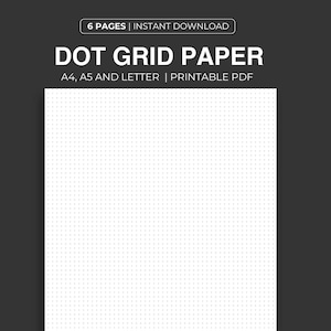 May include: A printable PDF document with six pages of dot grid paper in A4, A5, and Letter sizes. The paper is white with evenly spaced black dots.