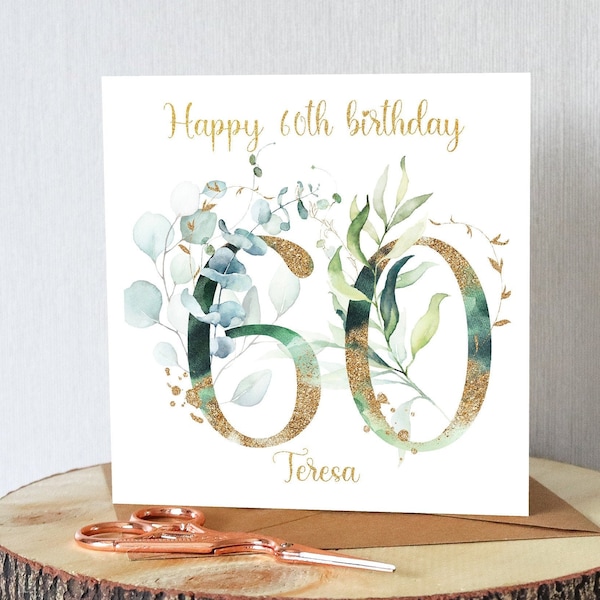Birthday card for 60th. Personalised. Eucalyptus. ‘Happy 60th birthday (add name).  Premium quality. All orders dispatched within 24 hrs.