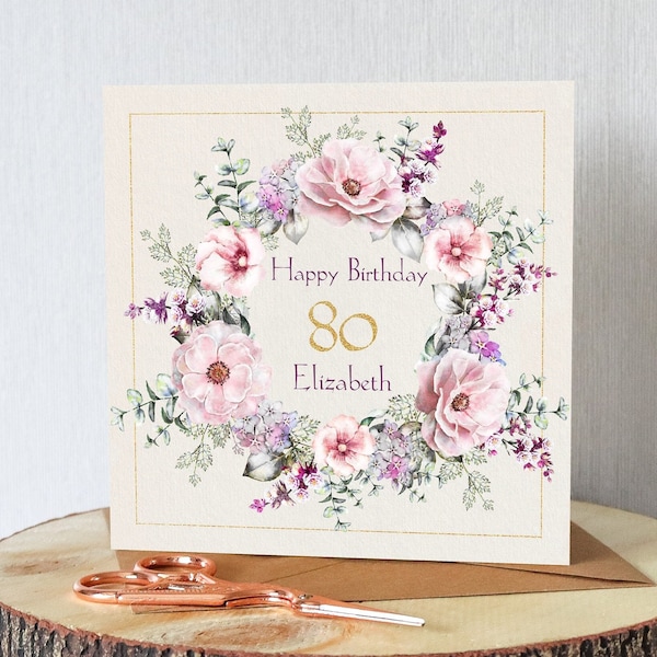 80th birthday card for her. Personalised with name of choice. Very pretty wild roses. All orders dispatched within 24 hrs.