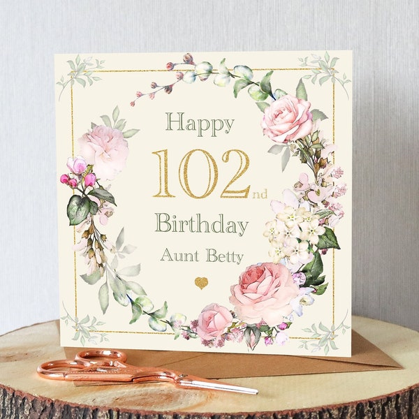 102nd birthday card for her. Personalised with your chosen name. Beautiful roses. All orders dispatched within 24 hrs.
