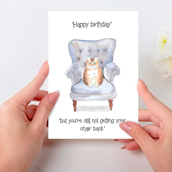 Birthday card from the cat. Funny cat card. Cat in armchair. Premium quality. All orders dispatched within 24 hrs.