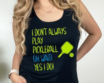 Pickleball Shirt Funny Saying Pickleball Tank Top Pickleball Tshirt Pickleball Gift Idea Pickleball Accessories   Pickleball T Shirt Womens