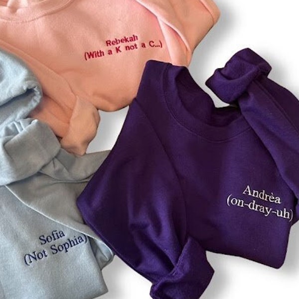 Custom Personalized Name Embroidered Sweatshirt, Name Pronunciation Sweater, Custom Crewneck with Name, Unique Gift, Personalized Clothing