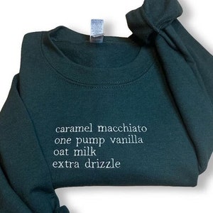 Custom Coffee Order Embroidered Sweatshirt, Crewneck, Gift For Coffee Lover, Coffee Lover Shirt, Popular Coffee Order, Addicted to Caffeine