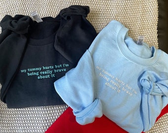Embroidered "My Tummy Hurts" Sweatshirt – Funny Chronic Illness Crewneck