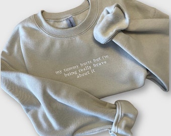 Embroidered "My Tummy Hurts" Sweatshirt: Funny Chronic Illness Crewneck